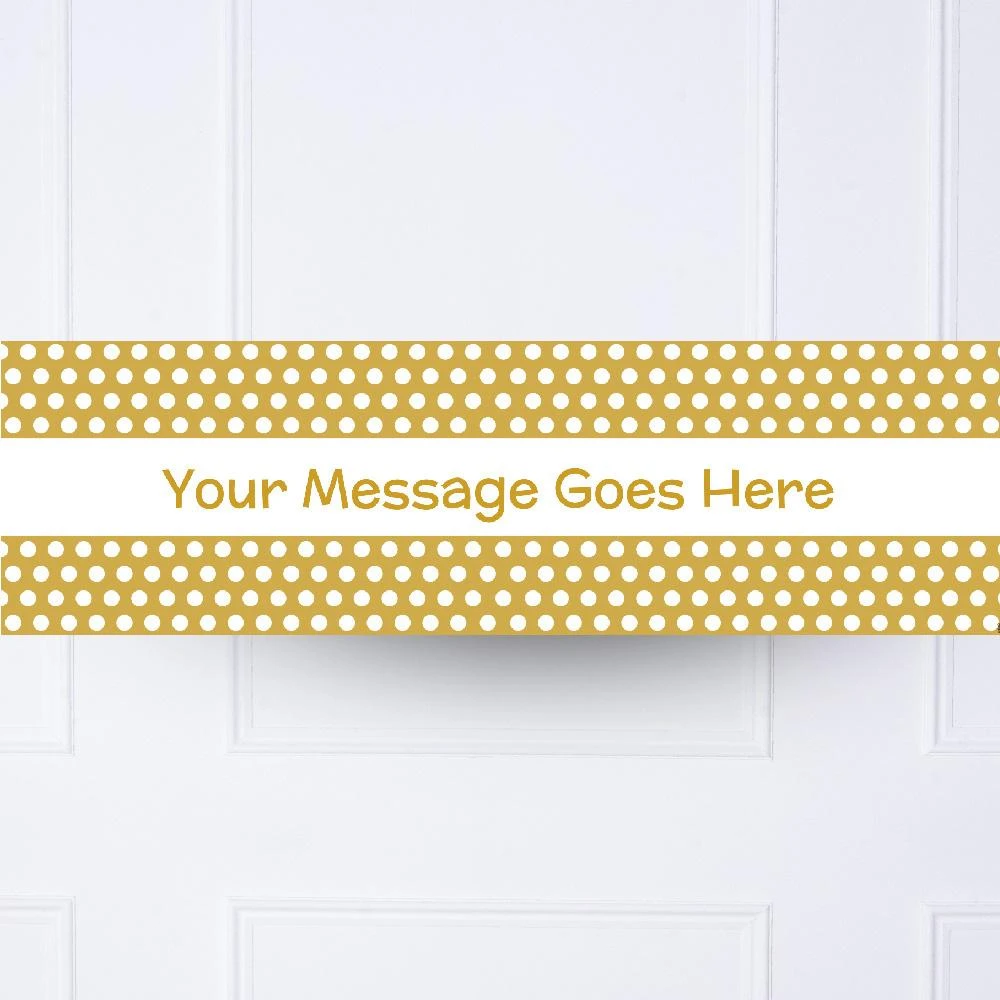 Gold Polka Personalised Party Banner 2 Gold Polka Personalised Party Banner - Image 2