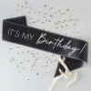 Black 'It's My Birthday' Sash